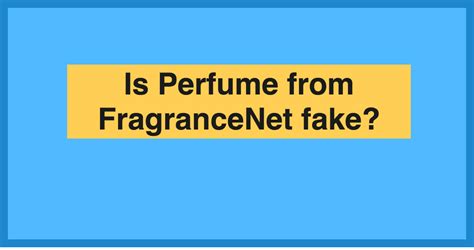 fragrance.net fake perfume|info fragrancenet complaints.